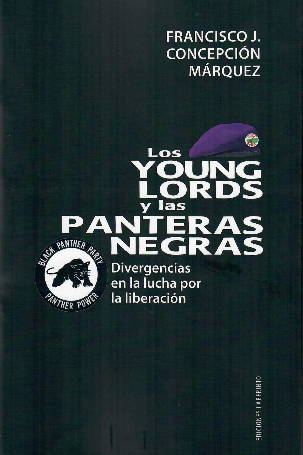 LOS YOUNG LORDS Y LAS PANTERAS NEGRAS - Francisco J. Concepción Márquez