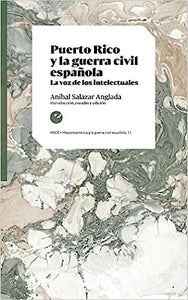 PUERTO RICO Y LA GUERRA CIVIL ESPAÑOLA - Aníbal Salazar Anglada