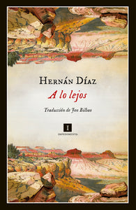 A LO LEJOS - Hernán Díaz