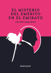 EL MISTERIO DEL EMÉRITO EN EL EMIRATO - Javier Sagarna