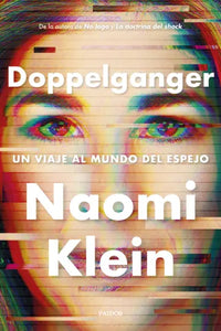 DOPPELGANGER - Naomi Klein