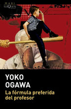 Load image into Gallery viewer, LA FÓRMULA PREFERIDA DEL PROFESOR - Yoko Ogawa