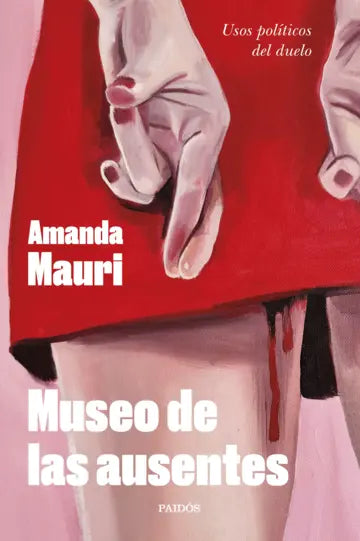MUSEO DE LAS AUSENTES - Amanda Mauri
