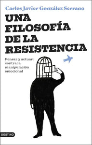 UNA FILOSOFÍA DE LA RESISTENCIA - Carlos Javier González Serrano
