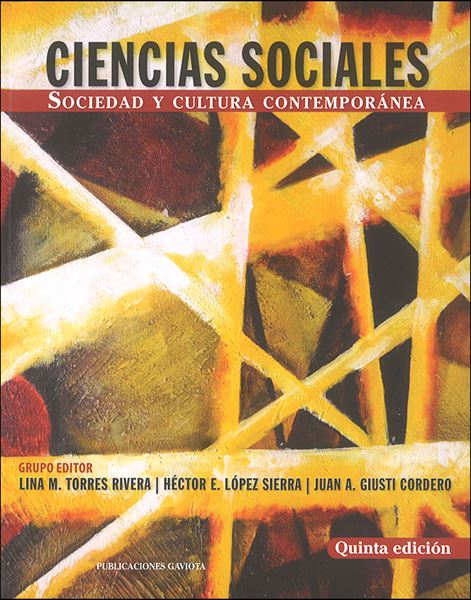 CIENCIAS SOCIALES: SOCIEDAD Y CULTURA CONTEMPORÁNEA - Grupo Editor: