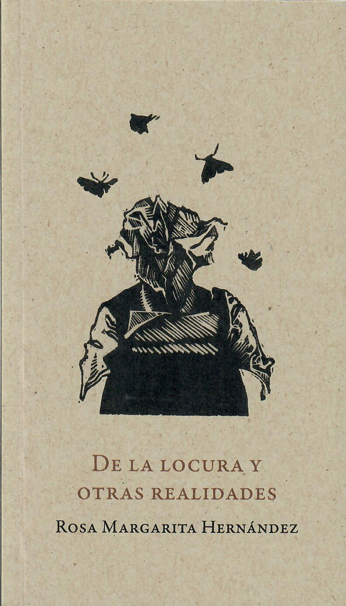 DE LA LOCURA Y OTRAS REALIDADES Rosa Margarita Hernández Libreria