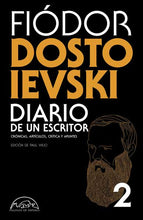 Load image into Gallery viewer, DIARIO DE UN ESCRITOR: CRÓNICAS, ARTÍCULOS, CRÍTICA Y APUNTES - Fiódor Dostoievski