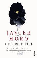 Load image into Gallery viewer, A FLOR DE PIEL - Javier Moro
