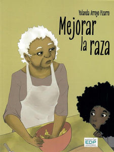 MEJORAR LA RAZA - Yolanda Arroyo Pizarro