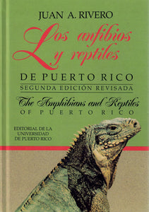 LOS ANFIBIOS Y REPTILES DE PUERTO RICO - Juan A. Rivero