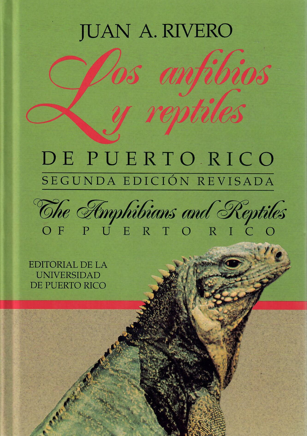 LOS ANFIBIOS Y REPTILES DE PUERTO RICO - Juan A. Rivero