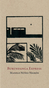 BURUNDANGA EXPRESS - Manolo Núñez Negrón