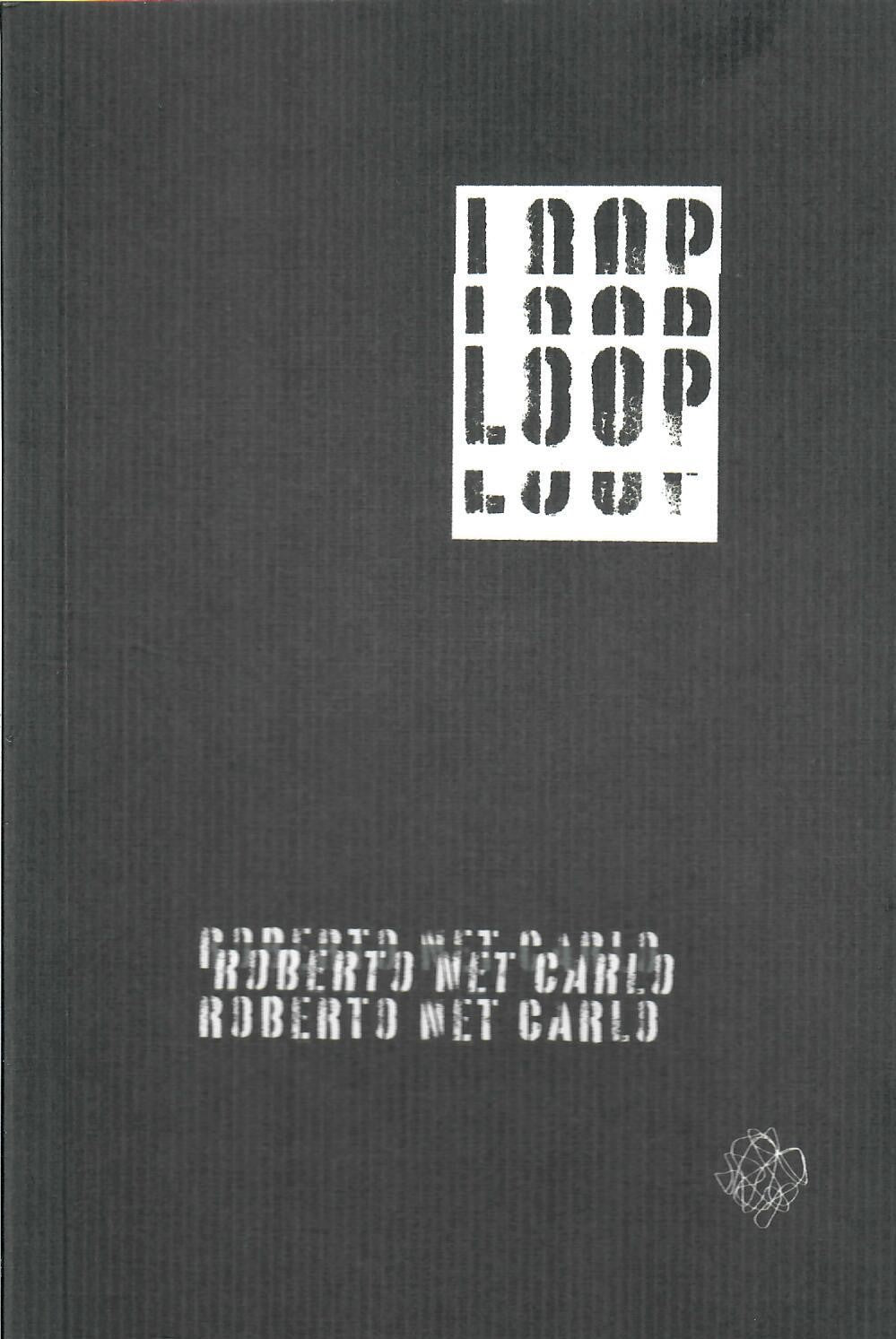 LOOP - Roberto Net Carlo