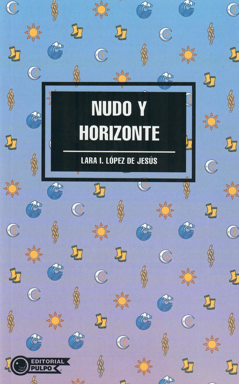 NUDO Y HORIZONTE - Lara I. López de Jesús