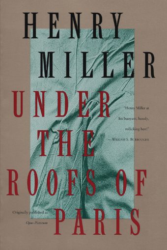 UNDER THE ROOFS OF PARIS - Henry Miller