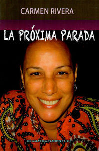 LA PRÓXIMA PARADA - Carmen Rivera