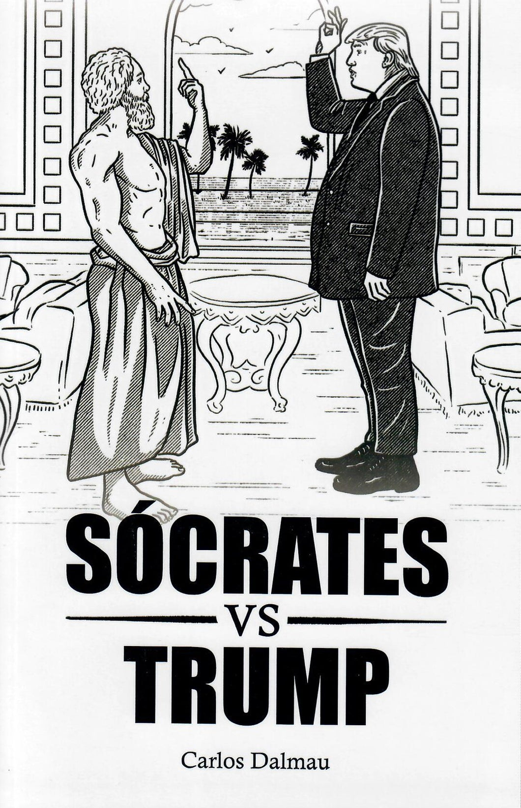 SÓCRATES VS TRUMP - Carlos Dalmau