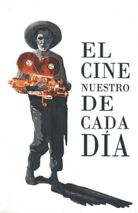 EL CINE NUESTRO DE CADA DÍA