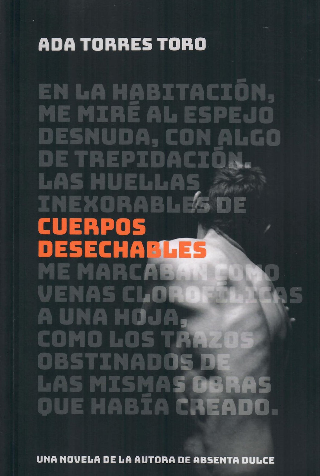 CUERPOS DESECHABLES - Ada Torres Toro