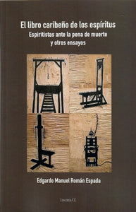 EL LIBRO CARIBEÑO DE LOS ESPÍRITUS - Edgardo Manuel Román Espada