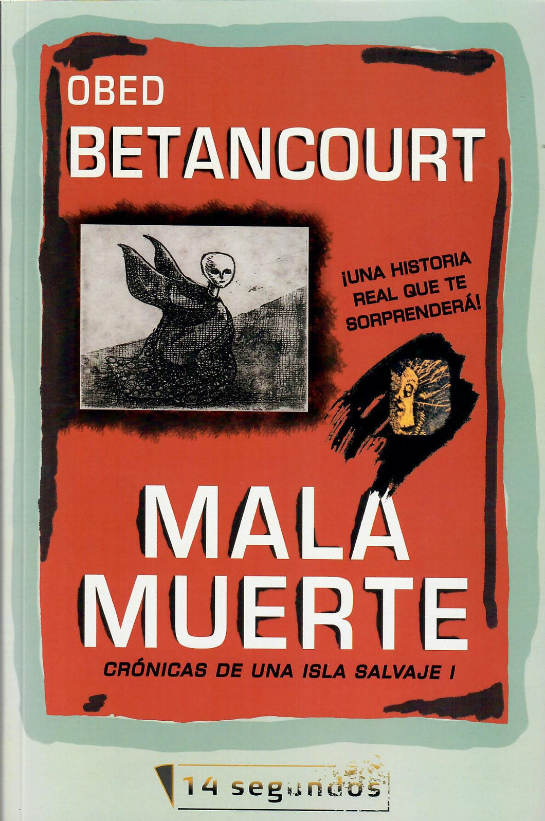 MALA MUERTE - Obed Betancourt