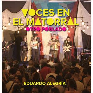 VOCES EN EL MATORRAL: OTRO POBLADO -Eduardo Alegría