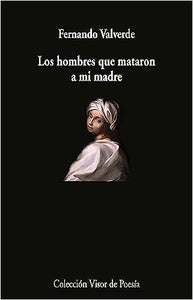 LOS HOMBRES QUE MATARON A MI MADRE - Fernando Valverde