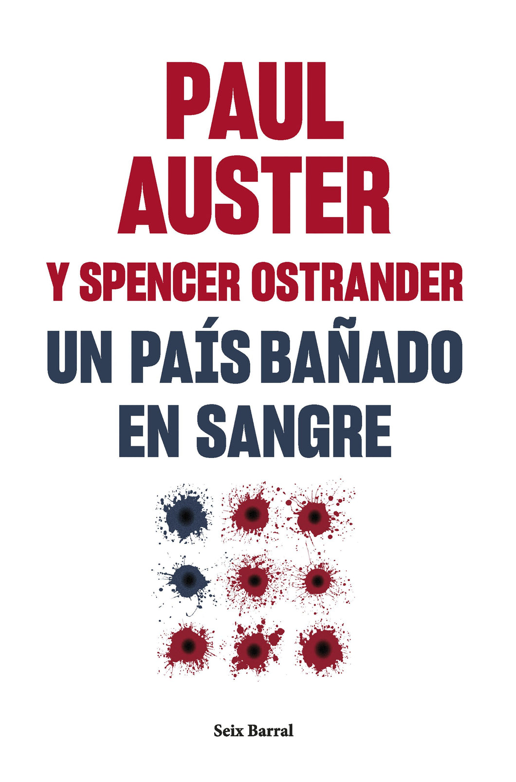 UN PAÍS BAÑADO EN SANGRE - Paul Auster y Spencer Ostrander