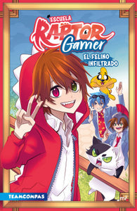 ESCUELA RAPTORGAMER 1: EL FELINO INFILTRADO - Raptor Gamer
