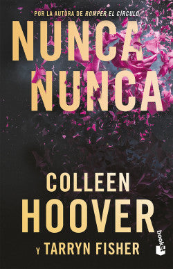 NUNCA NUNCA - Colleen Hoover y Tarryn Fisher