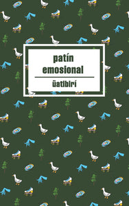 PATÍN EMOSIONAL - Üatibirí