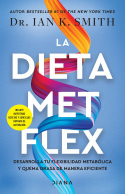 LA DIETA MET FLEX - Ian K. Smith