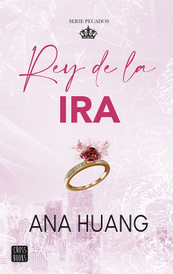PECADOS 1. REY DE LA IRA - Ana Huang