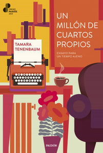 UN MILLÓN DE CUARTOS PROPIOS - Tamara Tenenbaum