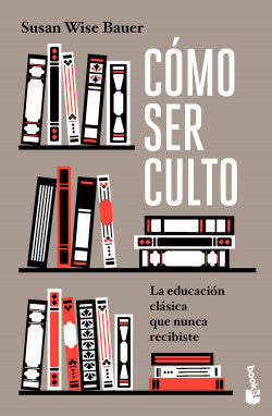 CÓMO SER CULTO - Susan Wise Bauer
