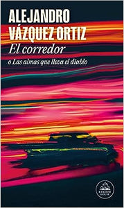 EL CORREDOR - Alejandro Vázquez Ortiz