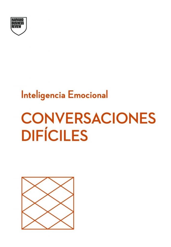 CONVERSACIONES DIFÍCILES - Harvard Business Review