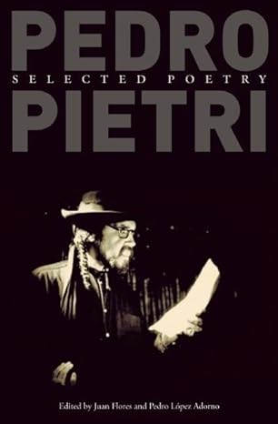 PEDRO PIETRI SELECTED POETRY - Pedro Pietri