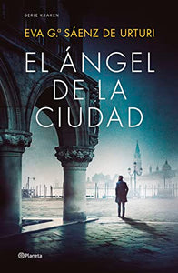 EL ÁNGEL DE LA CIUDAD - Eva G. Sáenz de Urturi