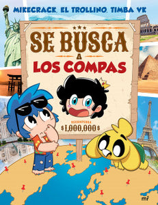 SE BUSCA A LOS COMPAS - Mikecrack, El Trollino, Timba VK