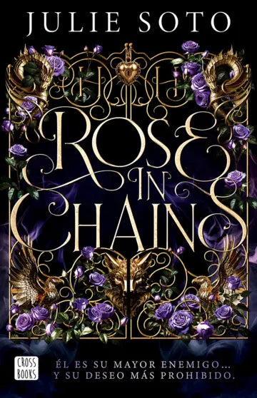 ROSE IN CHAINS - Julie Soto