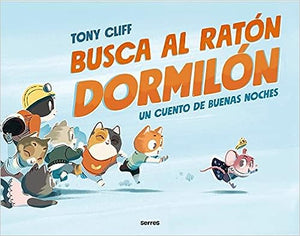BUSCA AL RATÓN DORMILÓN - Tony Cliff