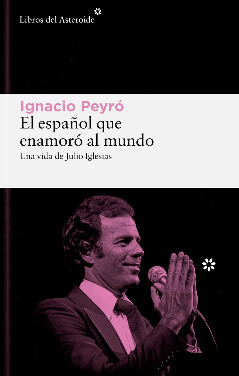 EL ESPAÑOL QUE ENAMORÓ AL MUNDO - Ignacio Peyró