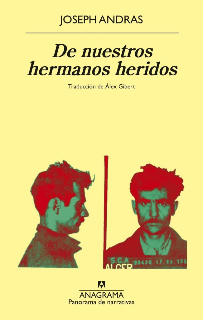 DE NUESTROS HERMANOS HERIDOS - Joseph Andras