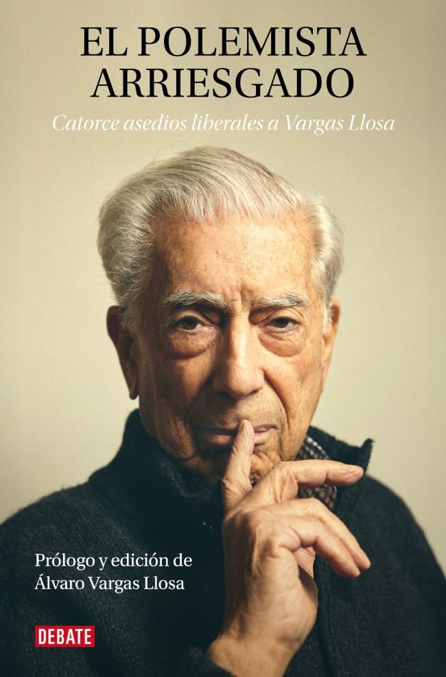 EL POLEMISTA ARRIESGADO - Álvaro Vargas Llosa