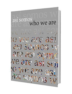 ASÍ SOMOS / WHO WE ARE - Ada Lopez, Joseph Mark