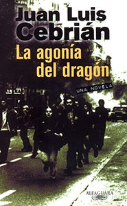 LA AGONÍA DEL DRAGÓN - Juan Luis Cebrián