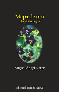 MAPA DE ORO O LAS VIUDAS NEGRAS - Miguel Ángel Náter