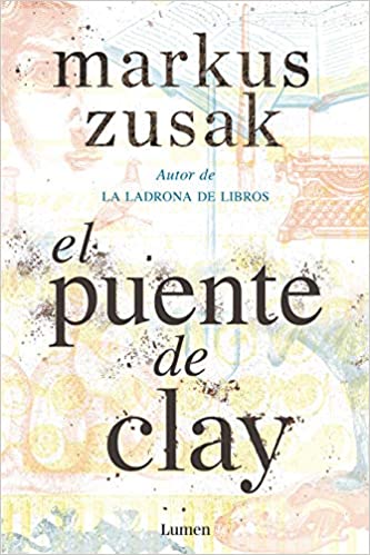EL PUENTE DE CLAY - Markus Zusak