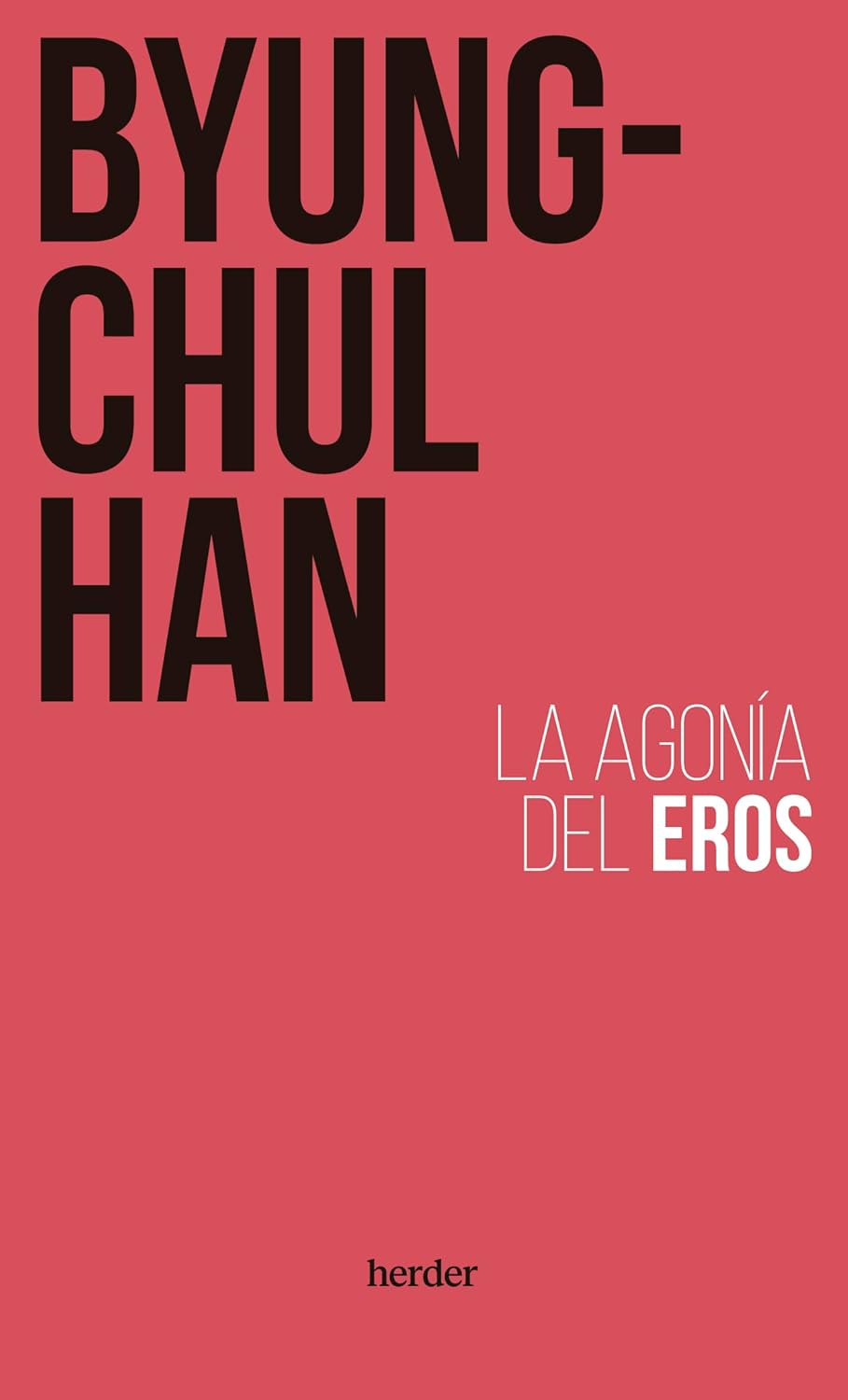 LA AGONÍA DEL EROS - Byung-Chul Han